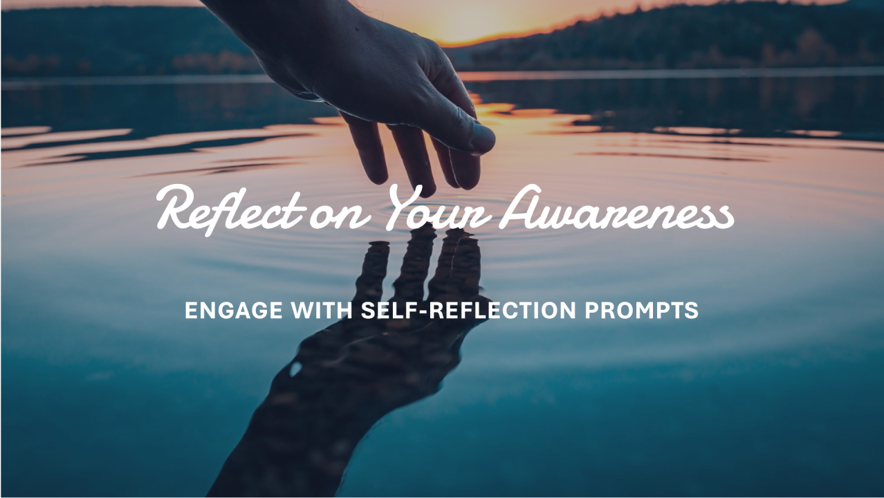 8 prompts to check your awareness level
